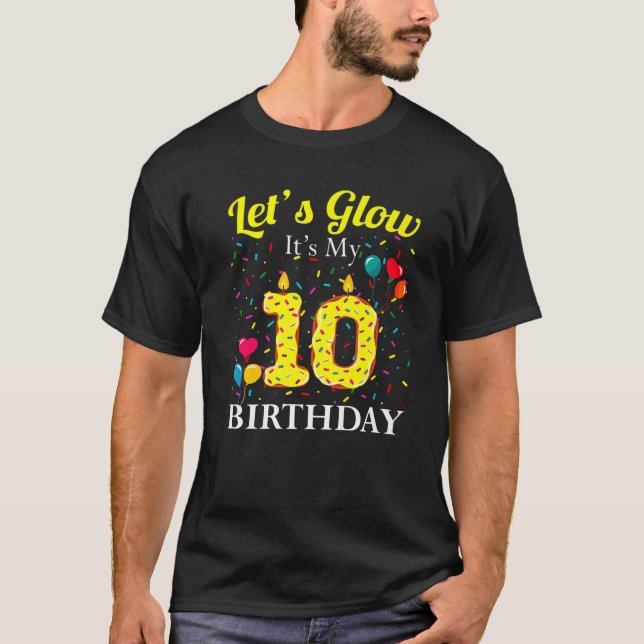 Let's Glow It's My 10Th Birthday Sweet Party Numbe T Shirt (Framsida)