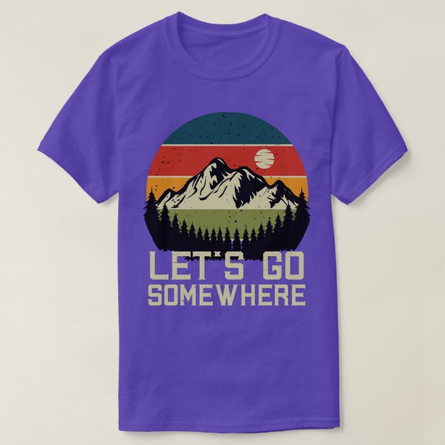 Lets Go Äventyr Mountain Mountainering Hiker T Shirt (Design framsida)