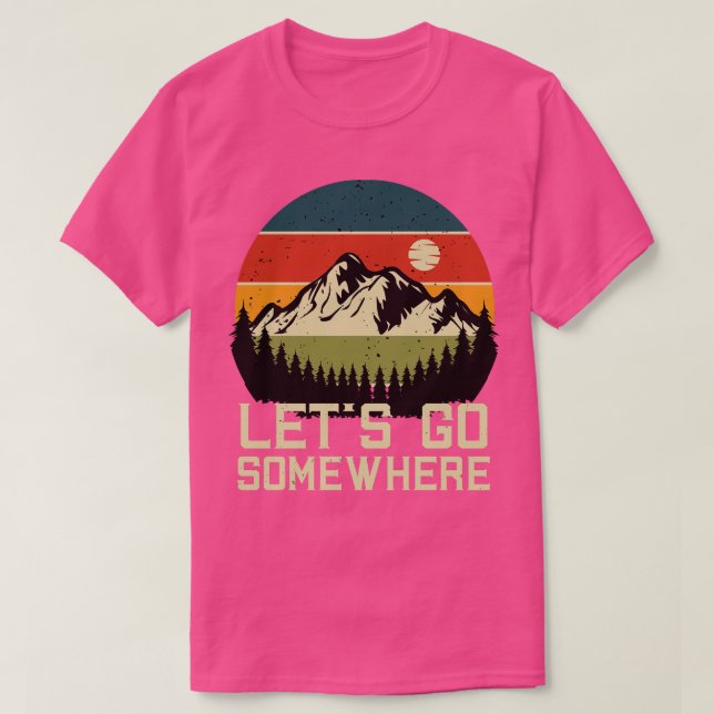 Lets Go Äventyr Mountain Mountainering Hiker T Shirt (Design framsida)