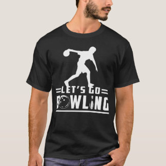 Lets Go Bowling T Shirt