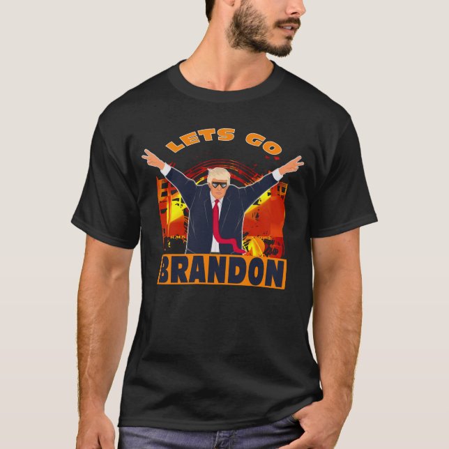 Let's Go Brandon Funny Anti Biden Trump Political  T Shirt (Framsida)