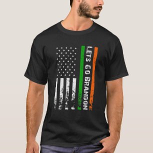 Lets Go Brandon Irish American Flagga Ireland ST P T Shirt