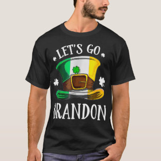 Let's Go Brandon St Patrick's Day Funny Men Women  T Shirt