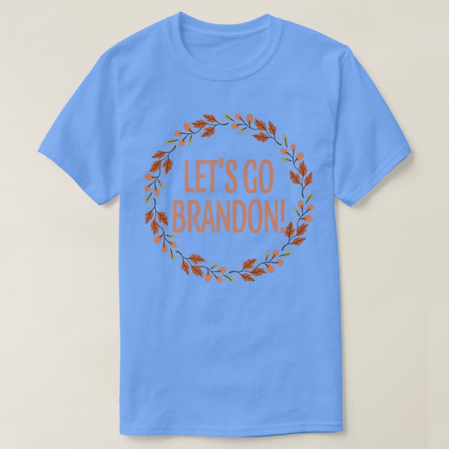 Let's Go Brandon Thanksgiving Fall Leaves Funny  T Shirt (Design framsida)