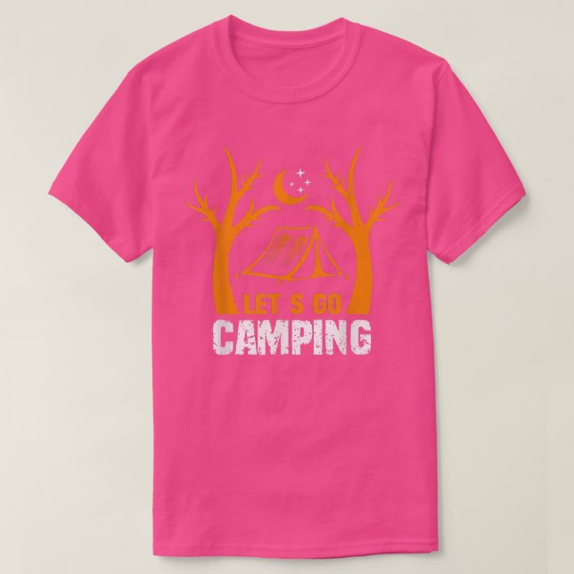 Lets Go Camping Tent Night Moon Funny Camping & Hi T Shirt (Design framsida)