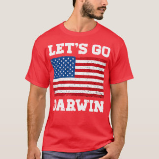 Lets Go Darwin T Shirt