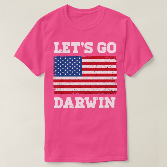 Lets Go Darwin T Shirt (Design framsida)