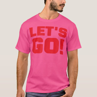 Let's Go Gamer Streamer Sports Motivation Popular T Shirt