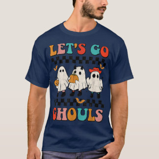 Let's Go Ghouls Groovy Retro Spooky Season Ghost H T Shirt