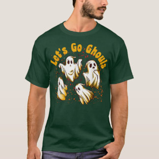 Let's Go, Ghouls, Hey Ghouls, Fall, Hello Hallowee T Shirt
