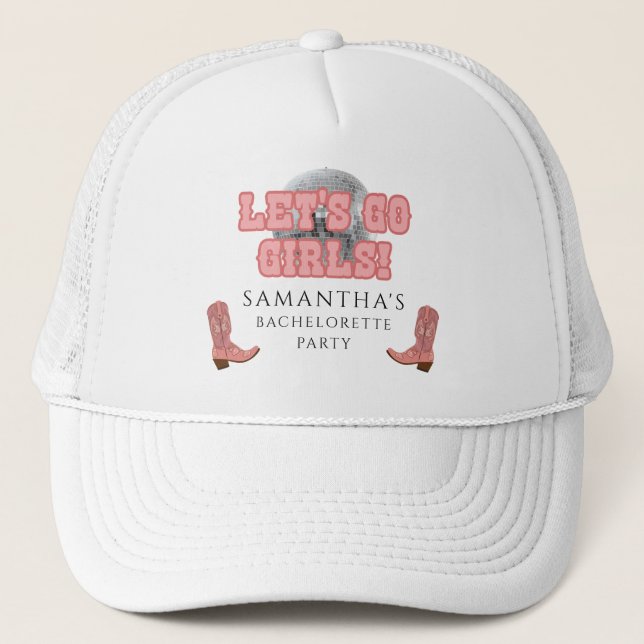 Lets Go Girls Disco Cowgirl Bachelorette Party Keps (Framsida)