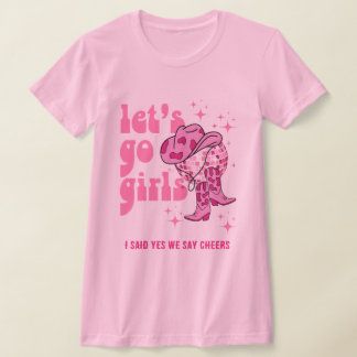 Lets Go Girls Disco Cowgirl Bachelorette Party T Shirt