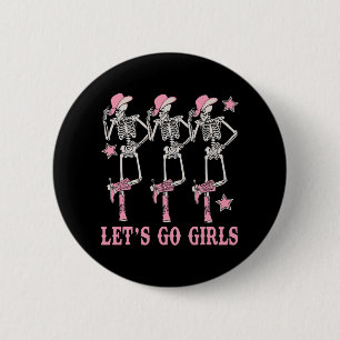 Let's Go Girls Western Skelett Cowgirls Sängkammar Knapp