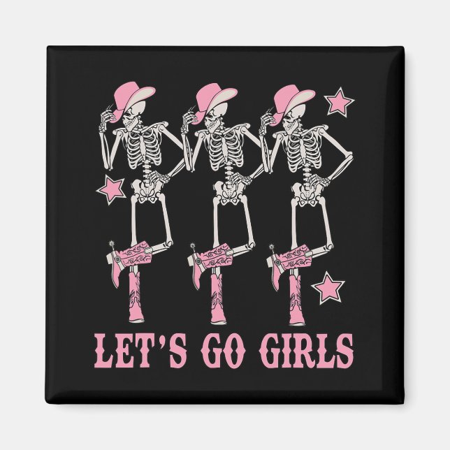 Let's Go Girls Western Skelett Cowgirls Sista Fest Magnet (Framsidan)