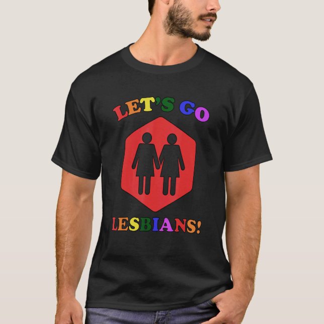 Let's go Lesbians! Lesbian Pride_7 T Shirt (Framsida)