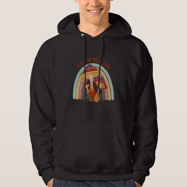 Lets Go on a Trip Mushroom Psychedelic Shroom Hipp Hoodie (Framsida)