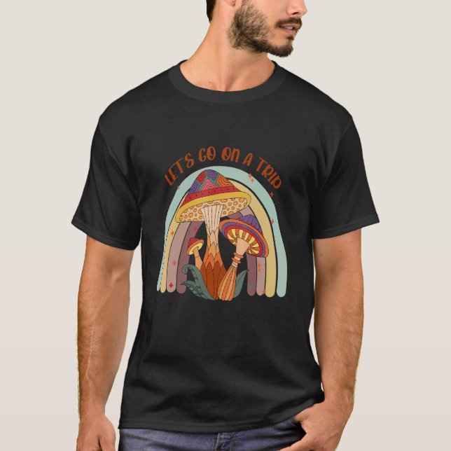 Lets Go on a Trip Mushroom Psychedelic Shroom Hipp T Shirt (Framsida)