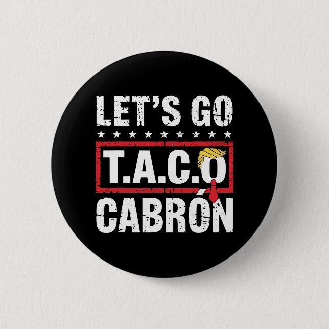 Let's Go Taco Cabrón Fun Anti Trump Political Prot Knapp (Framsida)