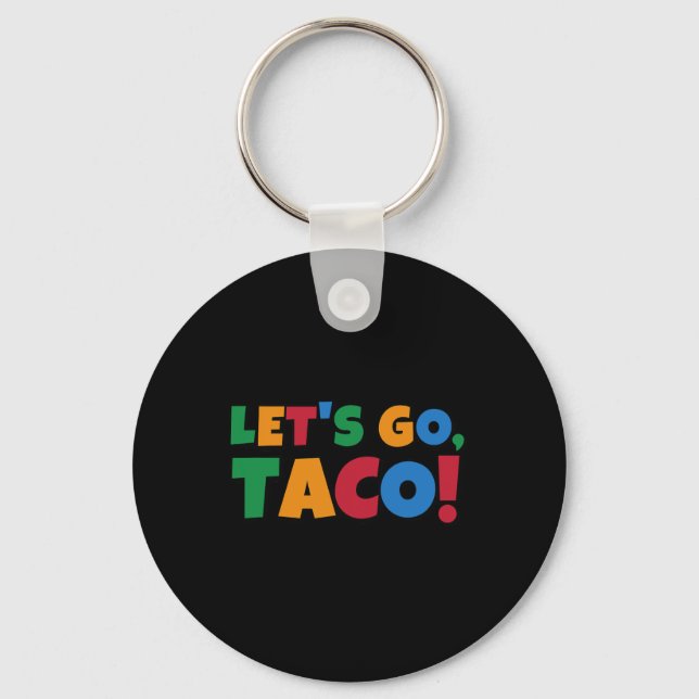 Let's Go Taco' Chicken Trump Tariff  Nyckelring (Framsida)