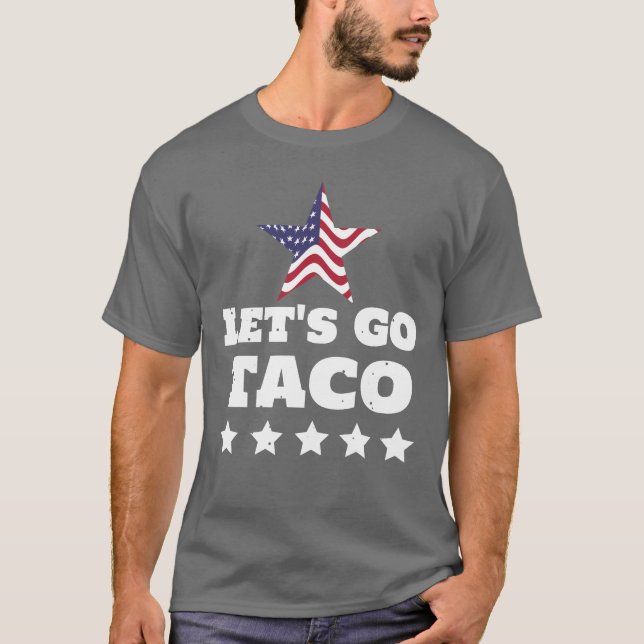 Let's Go TACO Funny T-Shirt (Framsida)