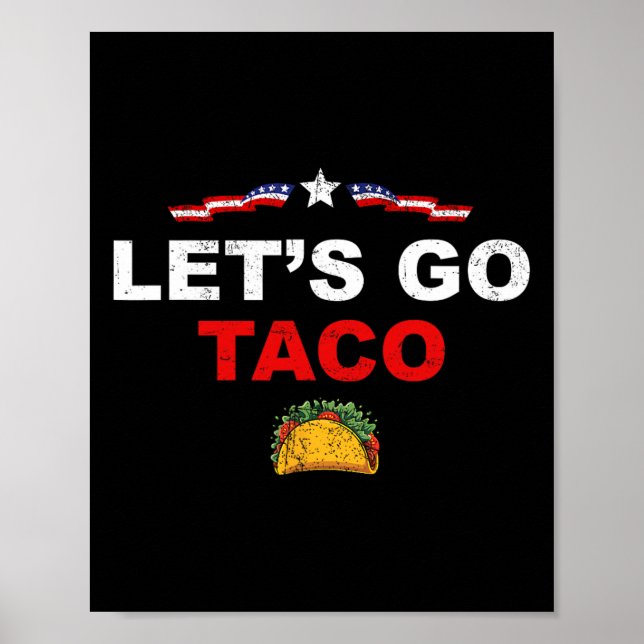 Let's Go Taco Funny Trump Always Chickens Out 17  Poster (Framsidan)
