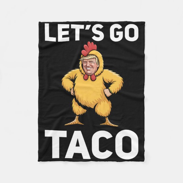 Let's Go Taco Funny Trump Chicken Suit Funny  Fleecefilt (Framsidan)