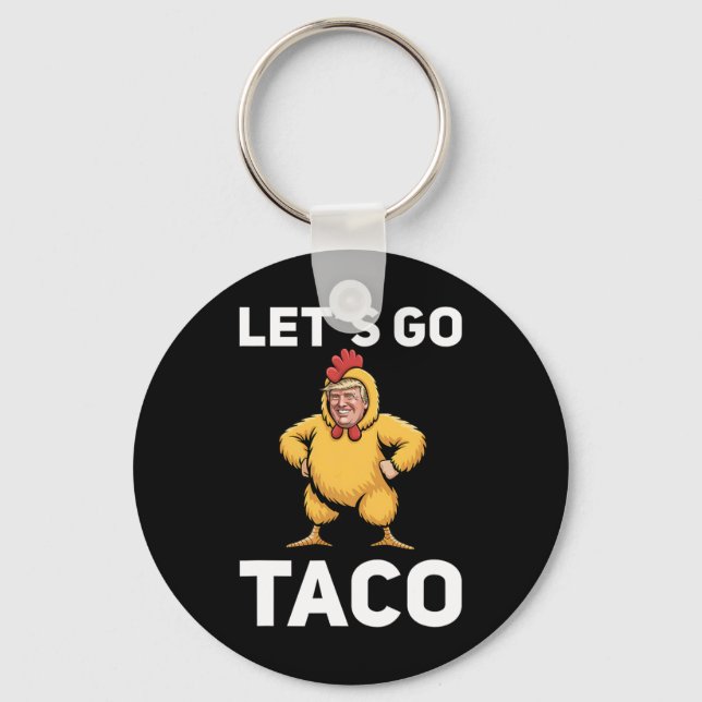 Let's Go Taco Funny Trump Chicken Suit Funny  Nyckelring (Framsida)