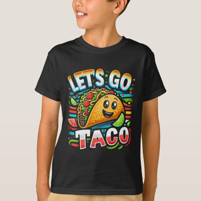 Let's Go Taco Let's Go Taco  T Shirt (Framsida)