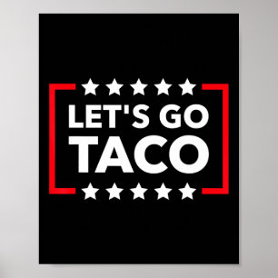 Let's Go Taco Roligt Meme Chickens Always Out Kamp Poster