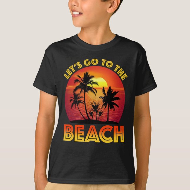 Let's Go To The Beach T Shirt (Framsida)