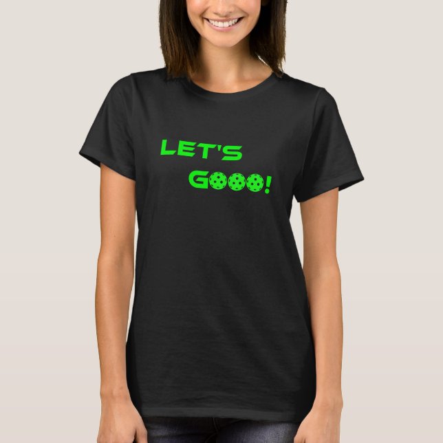Lets Go Vamos Pickleball  for men women kids T Shirt (Framsida)