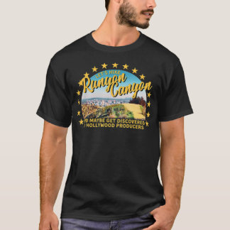 Let's Hike Runyon Canyon and Maybe Get Discovered T Shirt