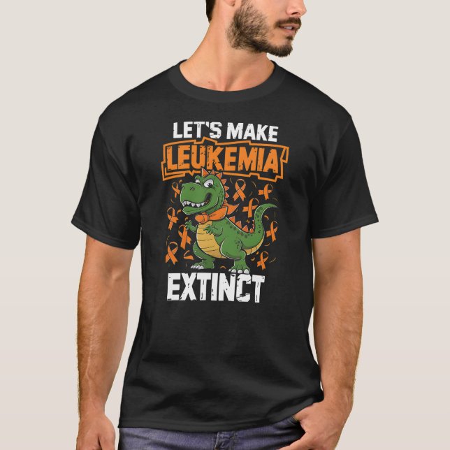 Let's Make Leukemia Extinct Dinosaur Leukemia awar T Shirt (Framsida)