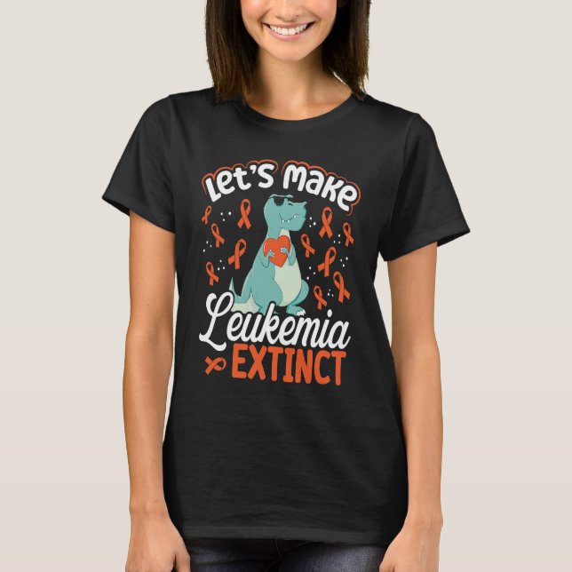Let's Make Leukemia Extinct Dinosaur Leukemia Awar T Shirt (Framsida)