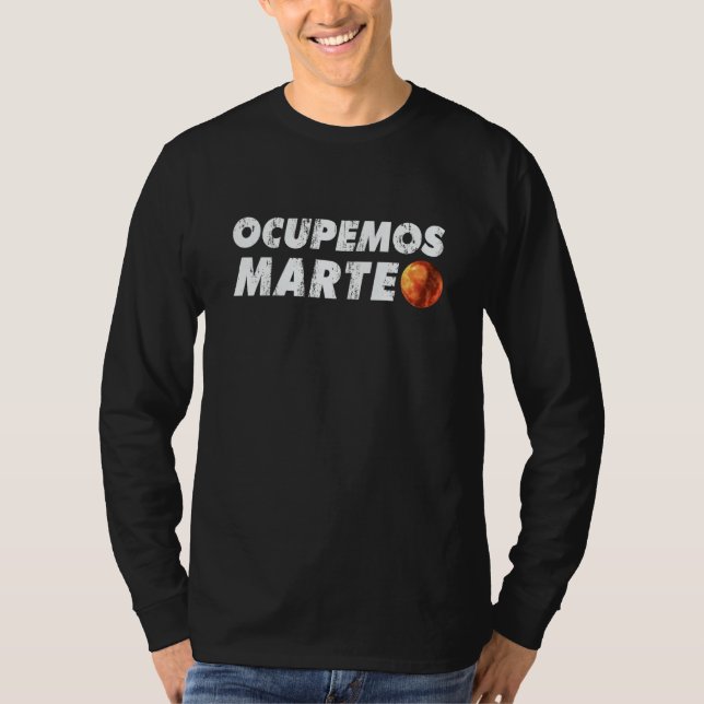 Let's occupy Mars Fun for space and universe T Shirt (Framsida)
