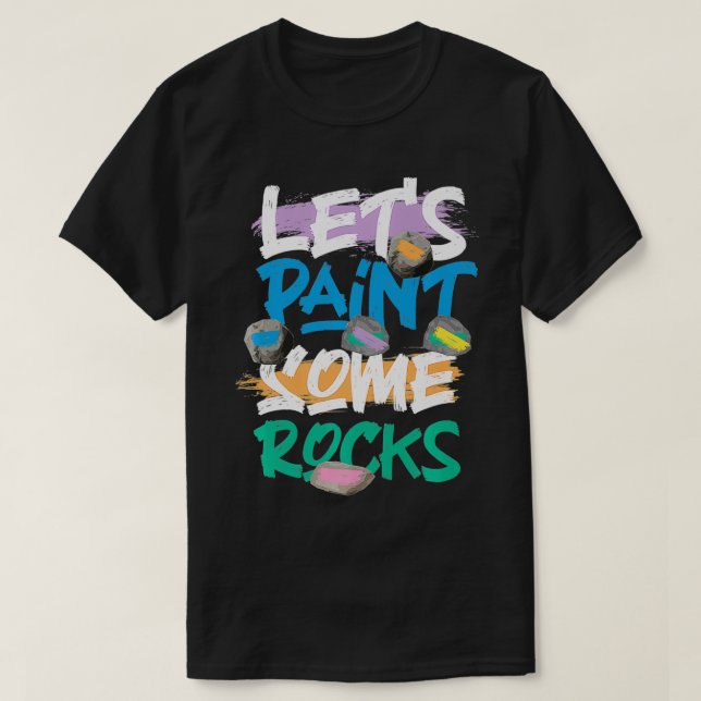 Let's Paint Some Rocks Rock Painting Premium  T Shirt (Design framsida)