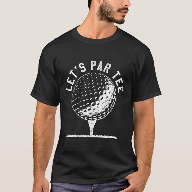 Lets Par Tee Shirt Funny Golf Player Gift  (Framsida)