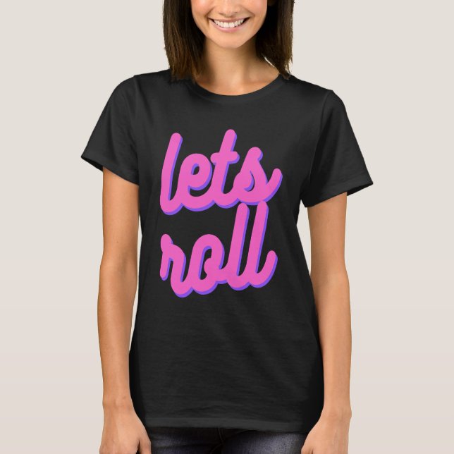 Let's Roll Brazilian Jiu Jitsu, BJJ , JiuJitsu Lif T Shirt (Framsida)