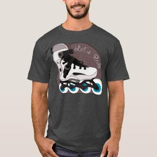Lets Roll T Shirt