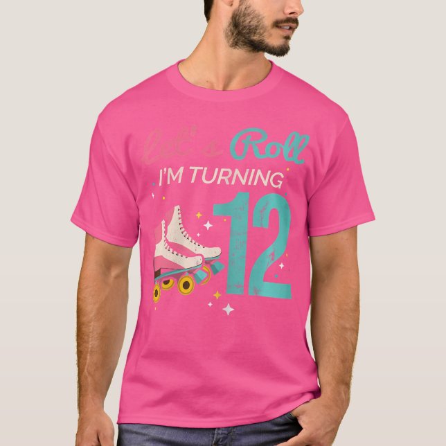 Let'S Roll Turning 12 Roller Skating Roller Skate T Shirt (Framsida)