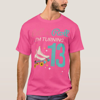 Let'S Roll Turning 13 Roller Skating Roller Skate T Shirt