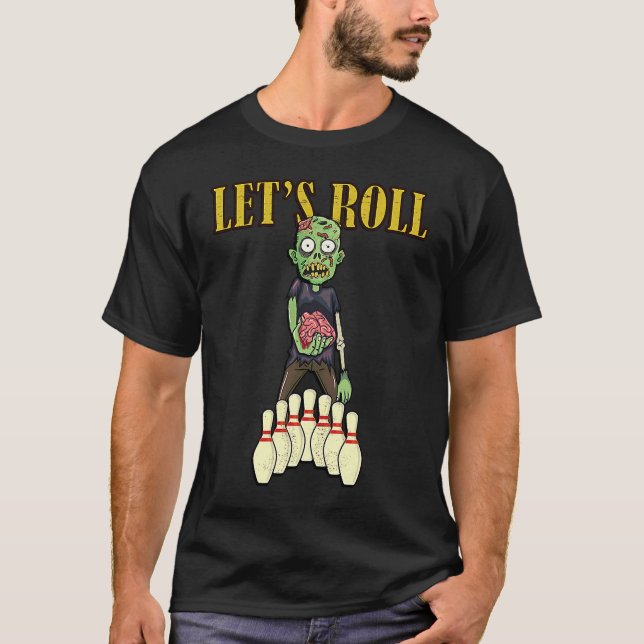 let's roll zombie bowling league Halloween men wom T Shirt (Framsida)
