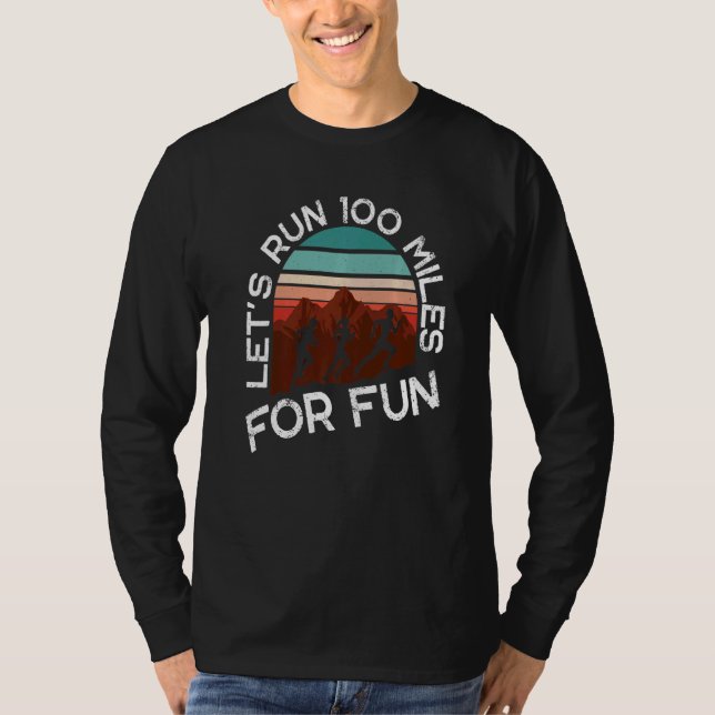 Let's Run 100 Miles For Fun Premium T Shirt (Framsida)