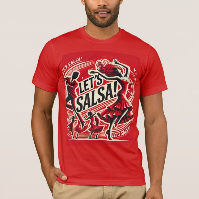 Let's Salsa’ Bold and Vibrant Salsa Dance T-Shirt (Framsida)
