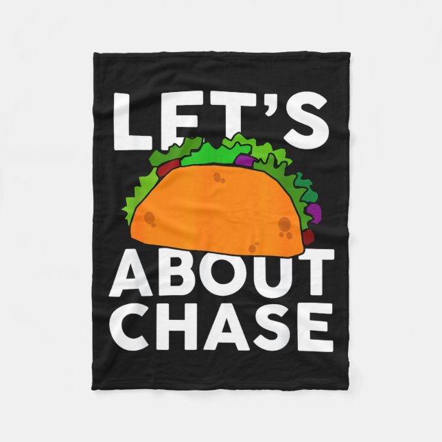 Lets Taco About Chase Name Shirt Taco Gift  Fleecefilt (Framsidan)