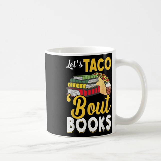 Lets Taco Bout Bokar Bok Älskare Cinco De Mayo Bok Kaffemugg (Höger)