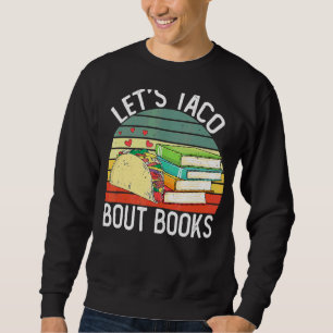 Lets Taco Bout Bokar Cinco De Mayo Bookish Teacher Lång Ärmad Tröja