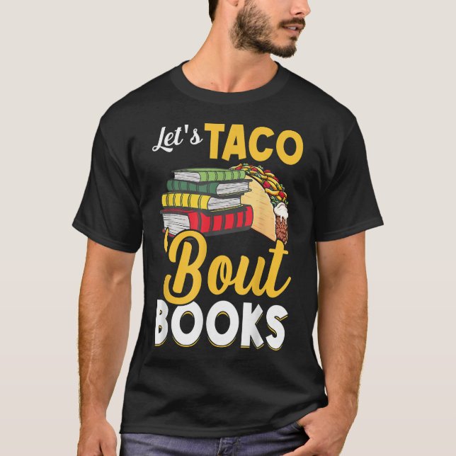 Let's Taco 'Bout Books  Book Lover Cinco De Mayo B T Shirt (Framsida)