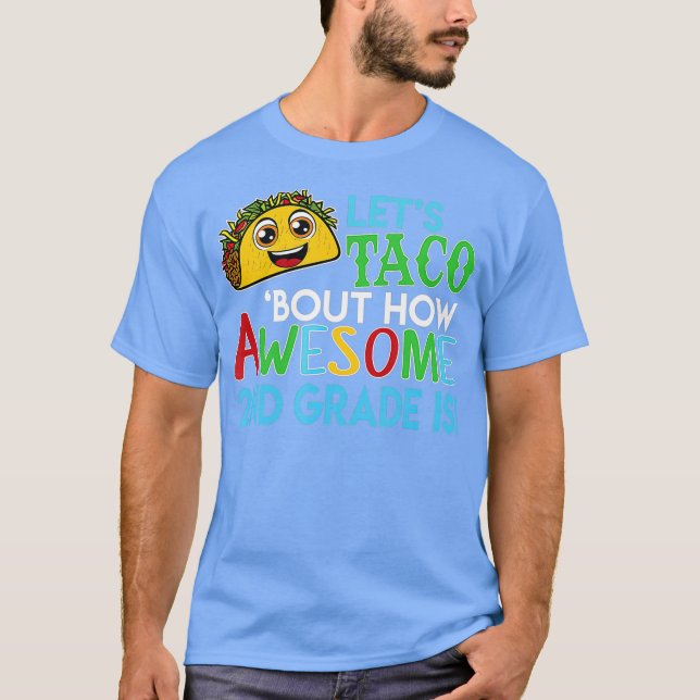 Lets Taco Bout How Fantastisk 2:e Klass School Day T Shirt (Framsida)