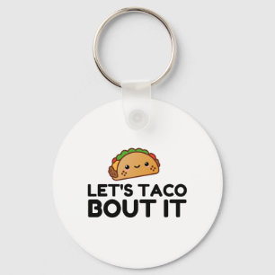 LETS TACO BOUT IT NYCKELRING